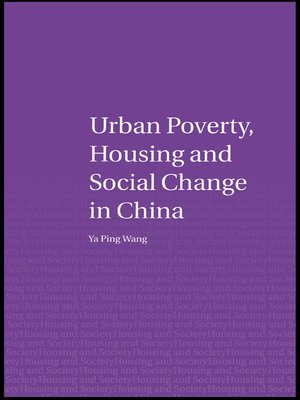 cover image of Urban Poverty, Housing and Social Change in China